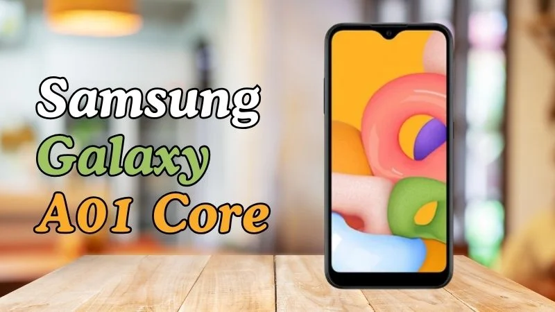 Samsung Galaxy A01 Core বাংলাদেশে ১০,০০০ থেকে ১২,০০০ টাকার মধ্যে সেরা স্যামসাং ফোন 