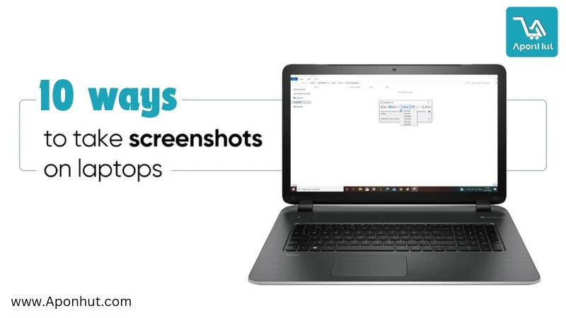 10 Ways to take Screenshots on Laptops