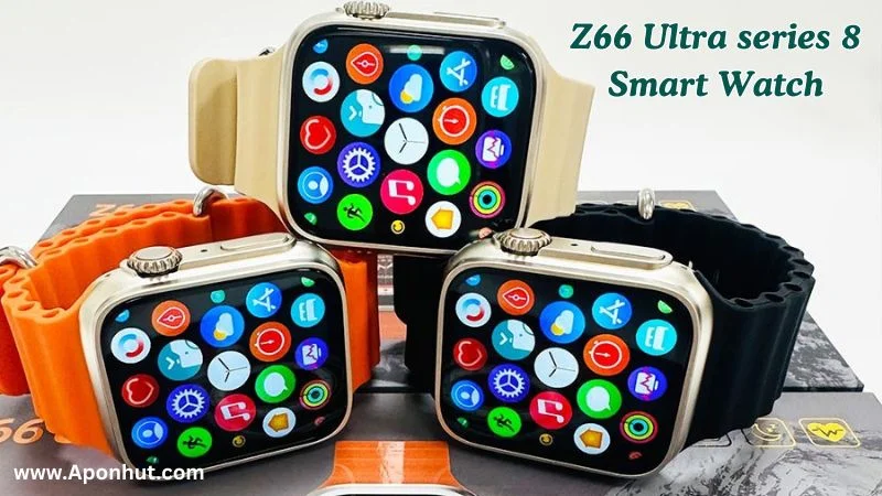 Z66 Ultra series 8 Smart Watch ১৫০০ থেকে ২০০০ টাকায় স্মার্ট ওয়াচ