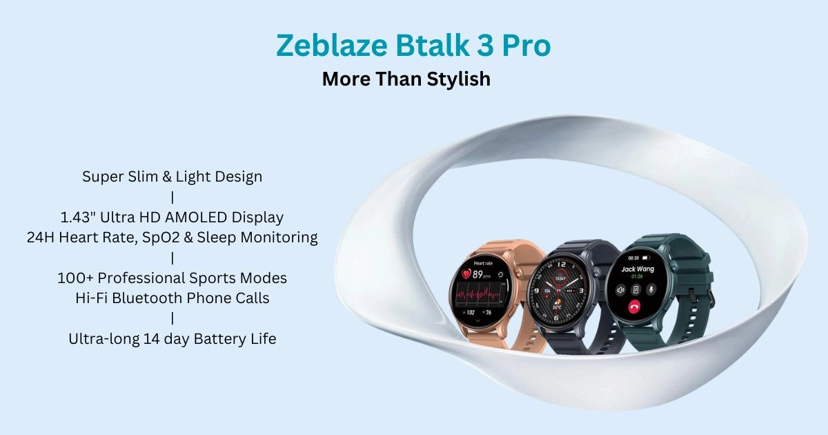 Zeblaze Btalk 3 Pro Super Slim & Light Design